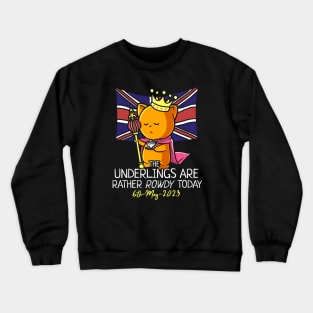 King Charles III Coronation Street Party Rowdy Underlings Crewneck Sweatshirt